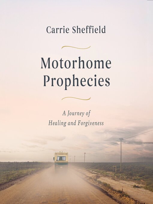 Title details for Motorhome Prophecies by Carrie Sheffield - Wait list